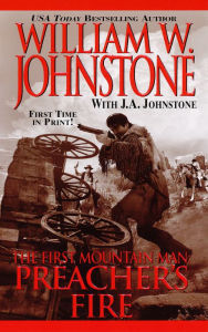 Title: Preacher's Fire (First Mountain Man Series #16), Author: William W. Johnstone