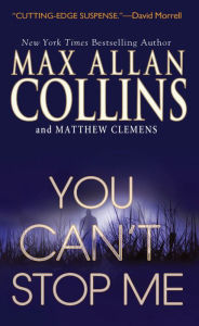 Title: You Can't Stop Me, Author: Max Allan Collins