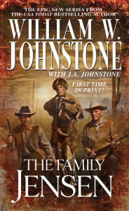 Title: The Family Jensen (Family Jensen Series #1), Author: William W. Johnstone