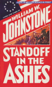 Title: Standoff in the Ashes (Ashes Series #28), Author: William W. Johnstone