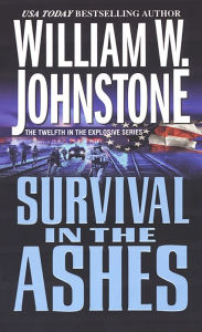 Title: Survival in the Ashes (Ashes Series #12), Author: William W. Johnstone