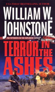 Title: Terror in the Ashes (Ashes Series #15), Author: William W. Johnstone