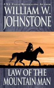 Title: Law of the Mountain Man (Mountain Man Series #5), Author: William W. Johnstone