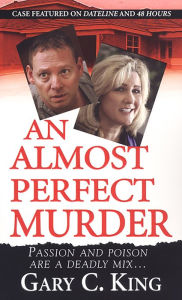 Title: An Almost Perfect Murder, Author: Gary C. King