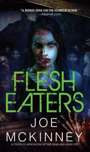 Title: Flesh Eaters, Author: Joe McKinney