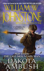 Title: Dakota Ambush (Matt Jensen: The Last Mountain Man #6), Author: William W. Johnstone