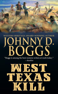 Title: West Texas Kill, Author: Johnny D. Boggs