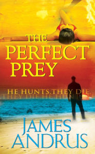 Title: The Perfect Prey, Author: James Andrus