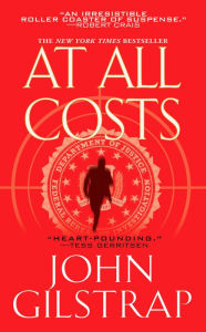 Title: At All Costs, Author: John Gilstrap