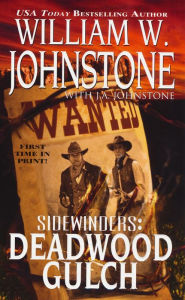 Title: Deadwood Gulch (Sidewinders Series #5), Author: William W. Johnstone