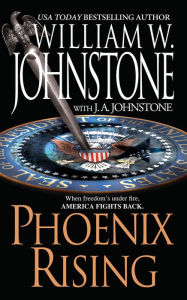 Title: Phoenix Rising, Author: William W. Johnstone