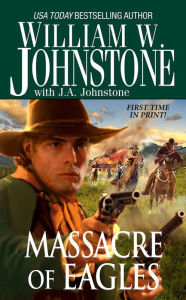 Title: Massacre of Eagles (Eagles Series #16), Author: William W. Johnstone