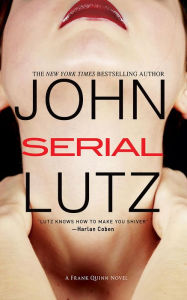 Title: Serial (Frank Quinn Series #6), Author: John Lutz