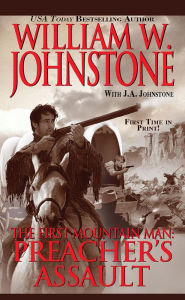 Title: Preacher's Assault (First Mountain Man Series #17), Author: William W. Johnstone