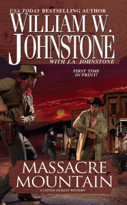 Title: Massacre Mountain, Author: William W. Johnstone