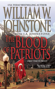 Title: The Blood of Patriots, Author: William W. Johnstone