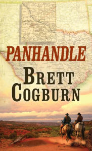 Title: Panhandle, Author: Brett Cogburn