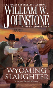 Title: Wyoming Slaughter, Author: William W. Johnstone