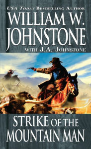 Title: Strike of the Mountain Man, Author: William W. Johnstone