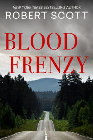 Title: Blood Frenzy, Author: Robert Scott