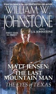 Title: The Eyes of Texas (Matt Jensen: The Last Mountain Man #8), Author: William W. Johnstone