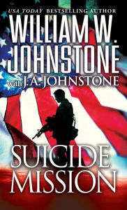 Title: Suicide Mission (Thriller), Author: William W. Johnstone