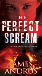 Title: The Perfect Scream, Author: James Andrus