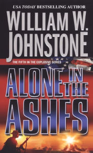Title: Alone in the Ashes, Author: William W. Johnstone