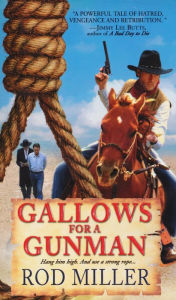 Title: Gallows For A Gunman, Author: Rod Miller