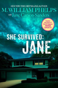 Title: She Survived: Jane, Author: M. William Phelps