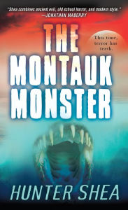 Title: The Montauk Monster, Author: Hunter Shea