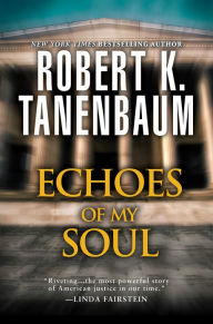 Title: Echoes of My Soul, Author: Robert K. Tanenbaum