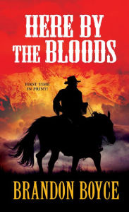 Title: Here by the Bloods, Author: Brandon Boyce