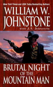 Title: Brutal Night of the Mountain Man, Author: William W. Johnstone
