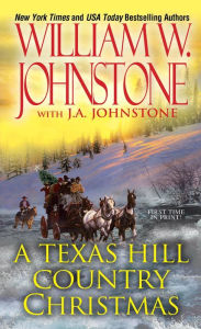 Title: A Texas Hill Country Christmas, Author: William W. Johnstone