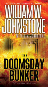 Title: The Doomsday Bunker, Author: William W. Johnstone