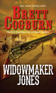Title: Widowmaker Jones, Author: Brett Cogburn