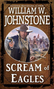 Title: Scream of Eagles, Author: William W. Johnstone