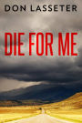 Die For Me