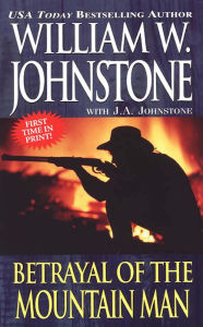 Title: Betrayal Of The Mountain Man, Author: William W. Johnstone