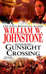 Title: Gunsight Crossing, Author: William W. Johnstone