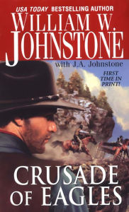 Title: Crusade of Eagles, Author: J. A. Johnstone