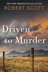 Title: Driven To Murder, Author: Robert Scott