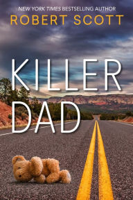Title: Killer Dad, Author: Robert Scott