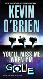 Ebooks smartphone download You'll Miss Me When I'm Gone by Kevin O'Brien English version  9780786038817