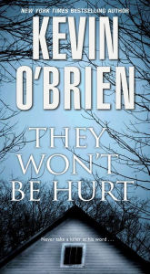 Title: They Won't Be Hurt, Author: Kevin O'Brien