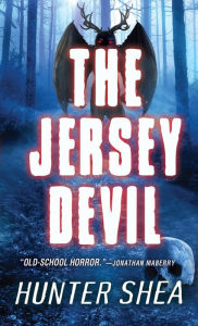 Title: The Jersey Devil, Author: Hunter Shea