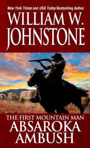 Title: Absaroka Ambush, Author: William W. Johnstone
