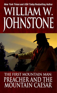 Title: Preacher and the Mountain Caesar, Author: William W. Johnstone