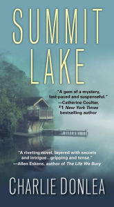 Free computer e books for downloading Summit Lake English version  9781496736994 by Charlie Donlea